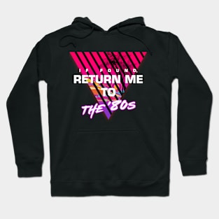 Return Me To The 80s Hoodie